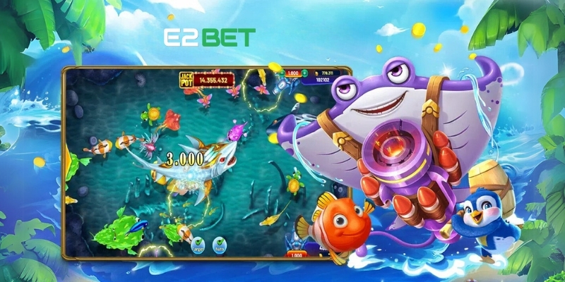 Bắn Cá E2BET: Săn Cá Đại Dương Nhiều Phần Thưởng Lớn 4 Bí quyết săn cá hiệu quả trong bắn cá E2BET