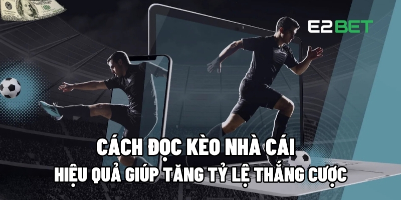 Cách đọc kèo nhà cái