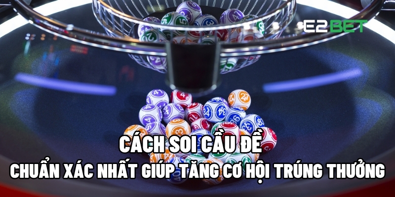 Cách soi cầu đề