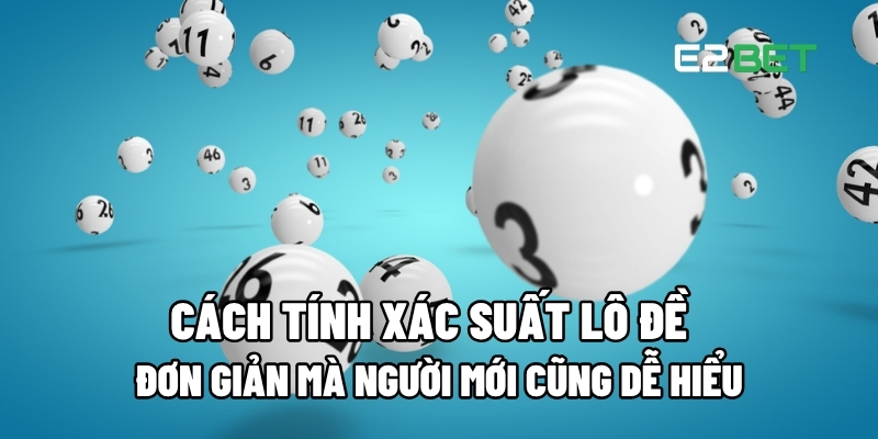 Cách tính xác suất lô đề