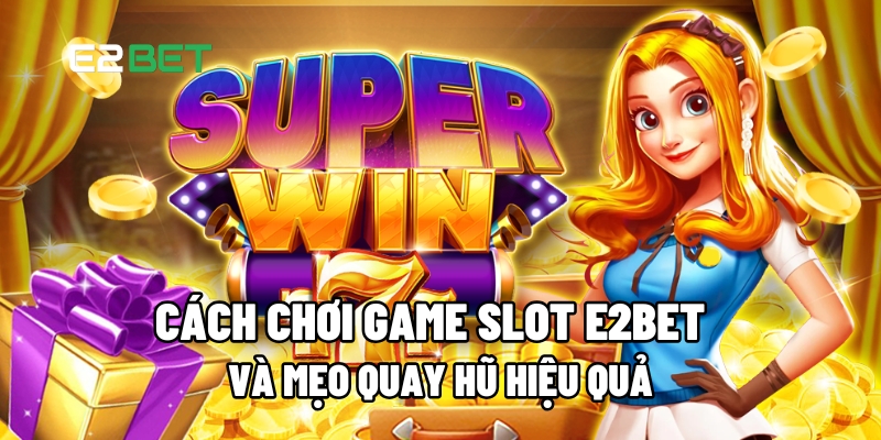 Game slot E2BET