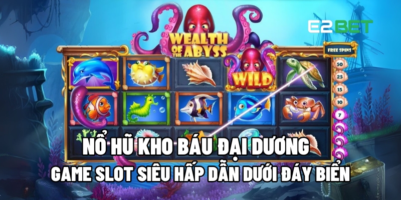 Nổ hũ kho báu đại dương